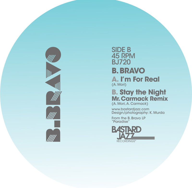 B. Bravo - I'm For Real / Stay The Night (Mr. Carmack Remix) 7"
