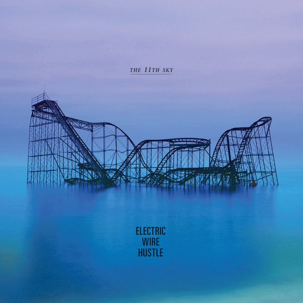 Electric Wire Hustle - The 11th Sky LP